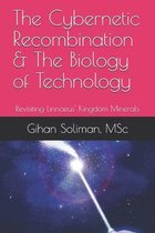 The Cybernetic Recombination & The Biology of Technology