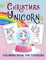 Christmas Unicorn Coloring Book For Toddlers