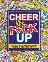 Cheer The F*ck Up