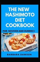 The New Hashimoto Diet Cookbook For Novices And Dummies