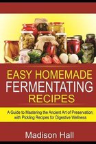 Easy Homemade Fermenting Recipes