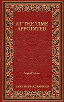 At the Time Appointed - Original Edition