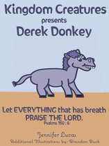 Kingdom Creatures presents Derek Donkey
