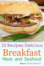 25 Recipes Delicious Breakfast Meat and Seafood Volume 2