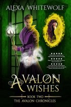 The Avalon Chronicles 2 - Avalon Wishes