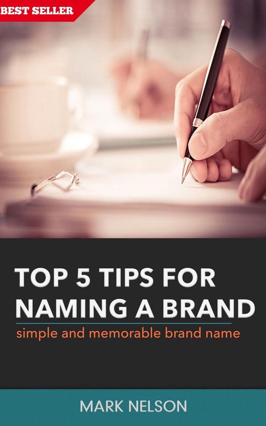 Top 5 Tips For Naming A Brand: Simple And Memorable Brand Name (ebook 