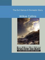 The Evil Genius : A Domestic Story