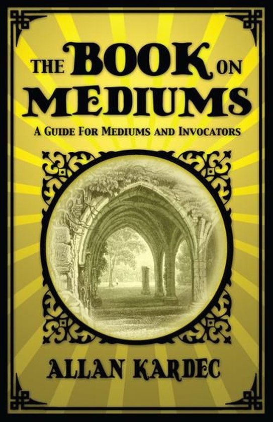 Couverture du livre 'The Book on Mediums' sur fond jaune, bordure ornementale et image d'une structure voûtée.