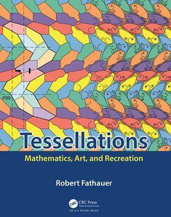 Boekomslag 'Tessellations: Mathematics, Art, and Recreation' van Robert Fathauer met een patroon van kleurrijke vissen.