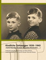 Kindliche Zeitzeugen 1939 – 1945