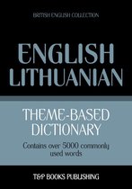 Theme-based dictionary British English-Lithuanian - 5000 words