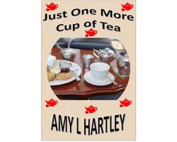 Time for a Cuppa 1 - Just One More Cup of Tea