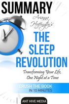 Arianna Huffington’s The Sleep Revolution: Transforming Your Life, One Night at a Time Summary