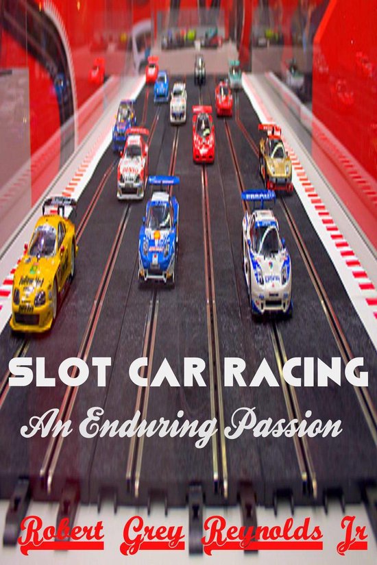 Slot Car Racing An Enduring Passion - cover