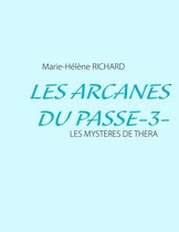 Les Arcanes Du Passe-3-