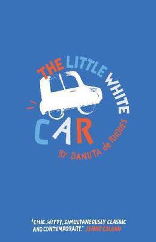 Boek cover The Little White Car van Dan Rhodes (Paperback)