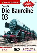 Folge 28: Die Baureihe 03