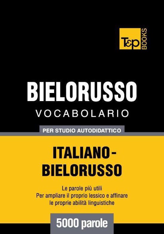 Vocabolario Italiano-Bielorusso per studio autodidattico - 5 ... - cover