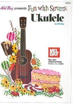 Fun With Strums - Ukulele