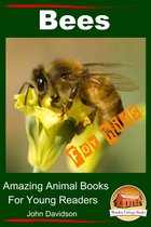 Amazing Animal Books - Bees: For Kids - Amazing Animal Books for Young Readers