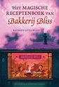 Bakkerij Bliss  -   Het magische receptenboek van Bakkerij Bliss