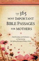 The 365 Most Important Bible Passages 3 - The 365 Most Important Bible Passages for Mothers