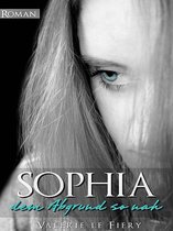 Sophia - Dem Abgrund so nah