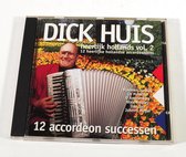 CD Dick Huis Heerlijk Hollands Vol. 2  12 accordeonsuccessen AB