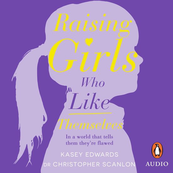 Raising Girls Who Like Themselves - cover