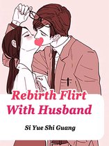Volume 10 10 - Rebirth: Flirt With Husband