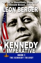 The Kennedy Trilogy - The Kennedy Imperative
