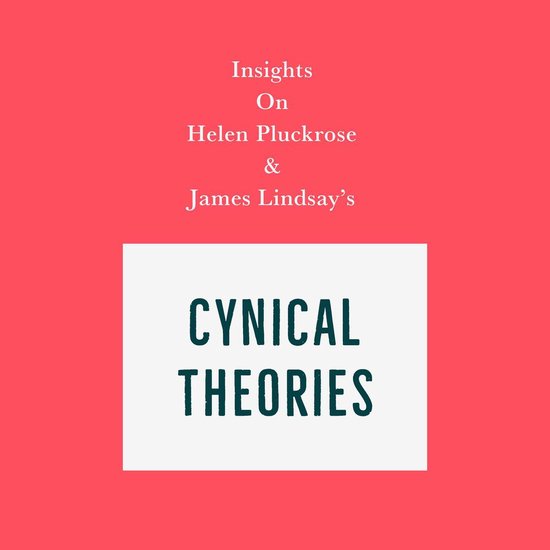 Insights on Helen Pluckrose and James Lindsay's Cynical Theo ... - cover