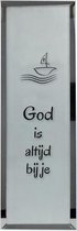 Tekstspiegel 6x18cm God is altijd
