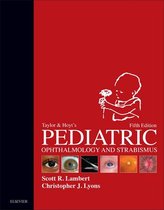 Taylor and Hoyt's Pediatric Ophthalmology and Strabismus E-Book