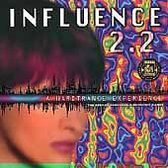 Influence 2.2: A Hard Trance Experience