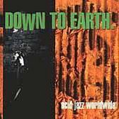 Down to Earth: Acid Jazz World Wide