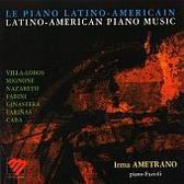 Latino-American Piano Music - Villa-Lobos, Mignone, et al