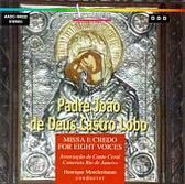 Padre João De Deus Castro Lobo: Missa e Credo for Eight Voices