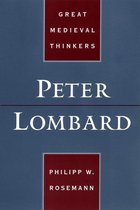 Great Medieval Thinkers - Peter Lombard