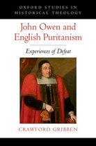 Oxford Studies in Historical Theology - John Owen and English Puritanism
