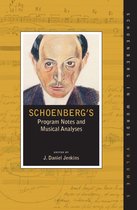 Schoenberg in Words - Schoenberg's Program Notes and Musical Analyses