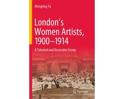 Literature, Cultural and Media Studies (R0) - London’s Women Artists, 1900-1914