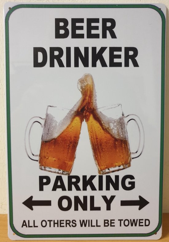 Bier drinkers Parking Only Reclamebord van metaal METALEN-WANDBORD - MUURPLAAT - VINTAGE - RETRO - HORECA- BORD-WANDDECORATIE -TEKSTBORD - DECORATIEBORD - RECLAMEPLAAT - WANDPLAAT - NOSTALGIE -CAFE- BAR -MANCAVE- KROEG- MAN CAVE