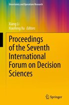 Uncertainty and Operations Research - Proceedings of the Seventh International Forum on Decision Sciences