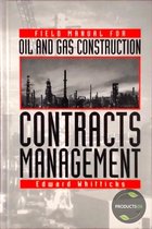 Field Manual for Oil and Gas Construction Contracts Management