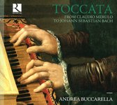 Andrea Buccarella - Toccata: From Claudio Merulo To Johann Sebastian Bach (CD)