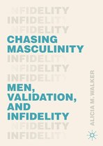 Chasing Masculinity