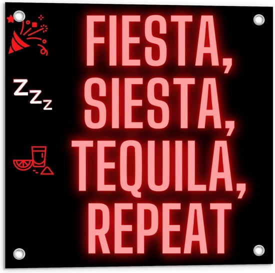 Tuinposter – Tekst: ''Fiesta, Siesta, Tequila, Repeat'' zwart/rood met figuren - 50x50cm Foto op Tuinposter  (wanddecoratie voor buiten en binnen)