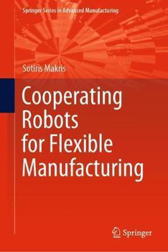 Cooperating Robots for Flexible Manufacturing 9783030515904 Sotiris