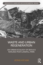 Routledge Research in Landscape and Environmental Design - Waste and Urban Regeneration